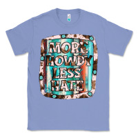 Colony Blue more howdy less hate Classic Tee - JahusDesignShop
