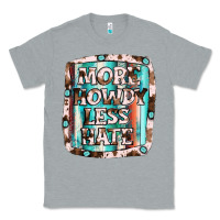 Heather Grey more howdy less hate Classic Tee - JahusDesignShop