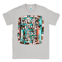 Moon Dust more howdy less hate Classic Tee - JahusDesignShop