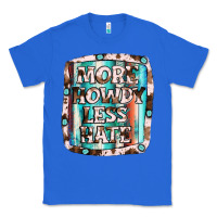 True Royal more howdy less hate Classic Tee - JahusDesignShop