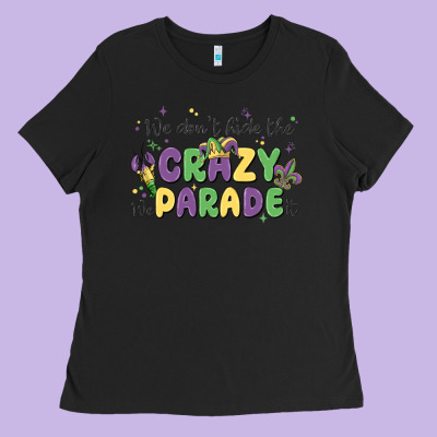 We Don't Hide The Crazy We Parade It Ladies Tee Designed By Maliassmallbusiness