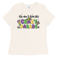 Bone we don't hide the crazy we parade it Ladies Tee - MaliasSmallBusiness