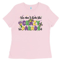 Bubblegum Pink we don't hide the crazy we parade it Ladies Tee - MaliasSmallBusiness