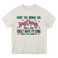 Cream not to brag or anything but i can forget what im d Heavy Core Tee - MaliasSmallBusiness
