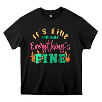 Black its fine im dine everythings fine Heavy Core Tee - MaliasSmallBusiness