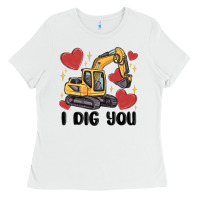White i dig you valentines excavator Ladies Tee - MaliasSmallBusiness
