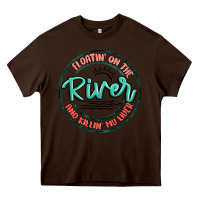 Chocolate Brown floatin on the river killin my liver Heavy Core Tee - MaliasSmallBusiness