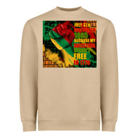 Juneteenth 1865 Because My Ancestors Werent Free In 1776 Tumbler Heavyweight Sweatshirt | Teevron