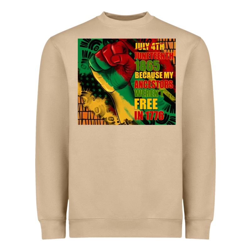Juneteenth 1865 Because My Ancestors Werent Free In 1776 Tumbler Heavyweight Sweatshirt by CowGirlArtShop | Teevron