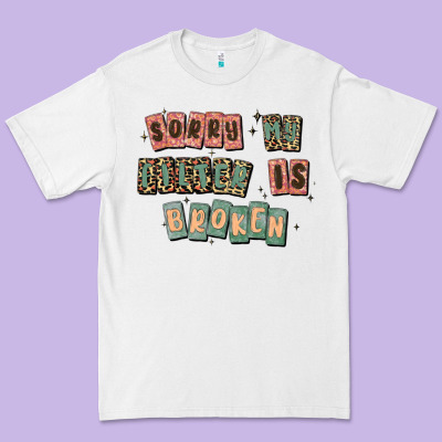 Sorry My Filter Is Broken Premium Tee Designed By Maliassmallbusiness