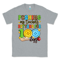 Heather Grey pushing my teacher's buttons for 100 days Classic Tee - Artiststas