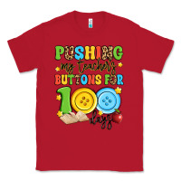 Red pushing my teacher's buttons for 100 days Classic Tee - Artiststas