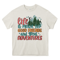Cream life is meant for good friends and great adventure Heavy Core Tee - MaliasSmallBusiness