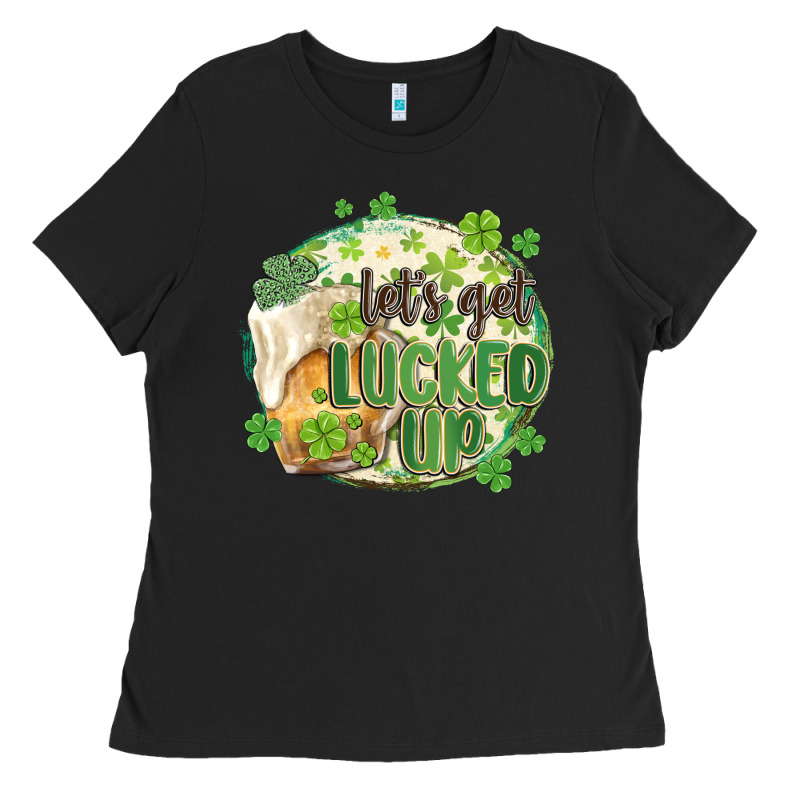 Let's Get Lucked Up Ladies Tee by MaliasSmallBusiness | Teevron