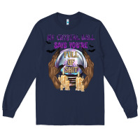 Navy My Crystal Ball Says You're Long Sleeve Tee - texasbilliewilder
