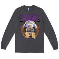 Smoke My Crystal Ball Says You're Long Sleeve Tee - texasbilliewilder