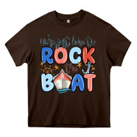 Chocolate Brown were just here to rock the boat Heavy Core Tee - MaliasSmallBusiness