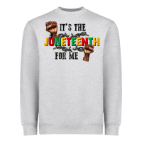 Its The Juneteenth For Me Heavyweight Sweatshirt | Teevron