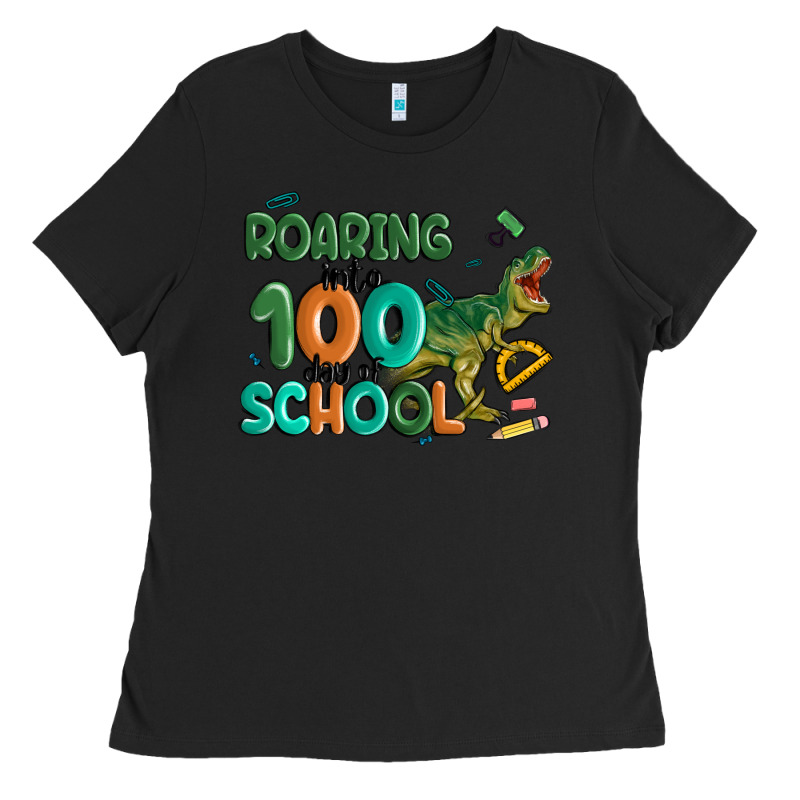 Roaring Into 100 Day Of School Ladies Tee by MaliasSmallBusiness | Teevron