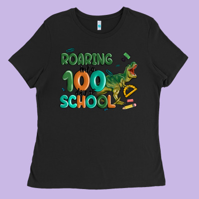 Roaring Into 100 Day Of School Ladies Tee Designed By Maliassmallbusiness