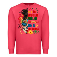 Cardinal in a world full of princess be a chingona Premium Sweatshirt - BundleAndBundleShop