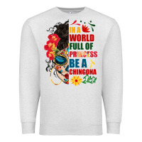 Oatmeal Heather in a world full of princess be a chingona Premium Sweatshirt - BundleAndBundleShop