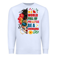 White in a world full of princess be a chingona Premium Sweatshirt - BundleAndBundleShop