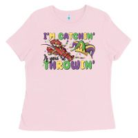 Bubblegum Pink i'm catchin' if you're throwin' Ladies Tee - MaliasSmallBusiness