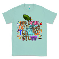 Seafoam 100 days of doing teacher stuff Classic Tee - Artiststas