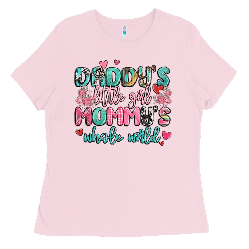 Daddy's Little Girl Mommy's Whole World Ladies Tee by MaliasSmallBusiness | Teevron