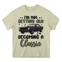 Mossy i m not getting old i m becoming a classic Heavy Core Tee - MaliasSmallBusiness