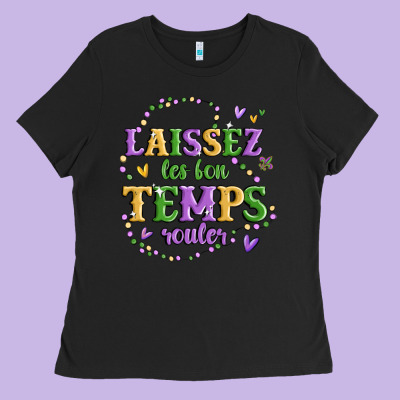 Laissez Les Bon Temps Rouler Ladies Tee Designed By Maliassmallbusiness