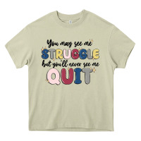 Mossy you may see me struggle Heavy Core Tee - MaliasSmallBusiness