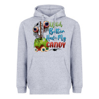 Witch Better Have My Candy Heavyweight Hoodie | Teevron
