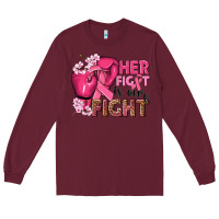 Burgundy her fight is our fight Long Sleeve Tee - NancyCooperArtShop