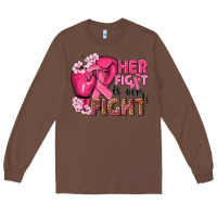 Chestnut her fight is our fight Long Sleeve Tee - NancyCooperArtShop