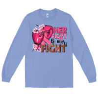 Colony Blue her fight is our fight Long Sleeve Tee - NancyCooperArtShop