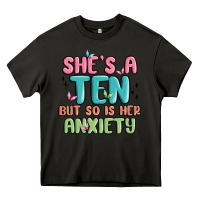 Asphalt she's a ten but so is her anxiety Heavy Core Tee - MaliasSmallBusiness