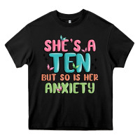 Black she's a ten but so is her anxiety Heavy Core Tee - MaliasSmallBusiness