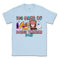 Dusty Blue 100 days of doing teacher stuff Classic Tee - Artiststas