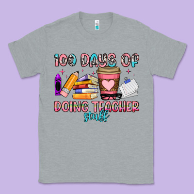 100 Days Of Doing Teacher Stuff Classic Tee Designed By Artiststas