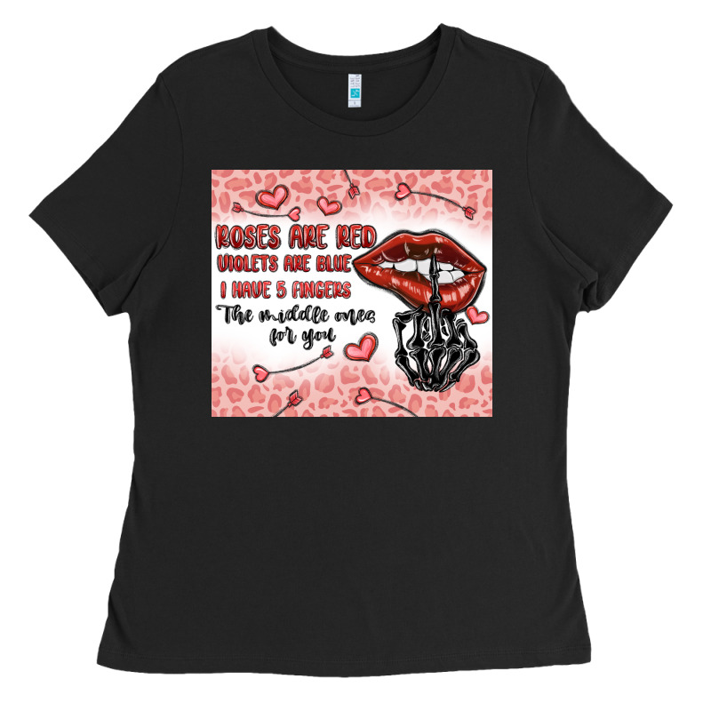 Roses Are Red Violets Are Blue I Have 5  Fingers T Ladies Tee by MaliasSmallBusiness | Teevron