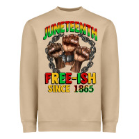 Juneteenth Free Ish Since 1865 Heavyweight Sweatshirt | Teevron