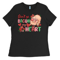 Don't Go Bacon My Heart Ladies Tee | Teevron