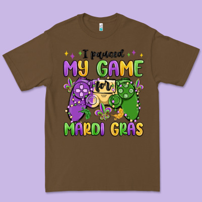 I Paused My Game For Mardi Gras Premium Tee Designed By Maliassmallbusiness