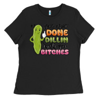 Black just about done dillin with you bitches Ladies Tee - MaliasSmallBusiness