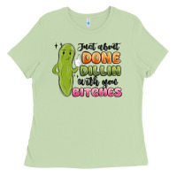 Matcha just about done dillin with you bitches Ladies Tee - MaliasSmallBusiness