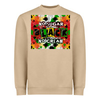 No Sugar No Cream Black Tumbler Heavyweight Sweatshirt | Teevron