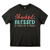 Asphalt thankful blessed and kind of a mess Heavy Core Tee - MaliasSmallBusiness