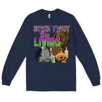 Navy Never Trust The Living Long Sleeve Tee - texasbilliewilder